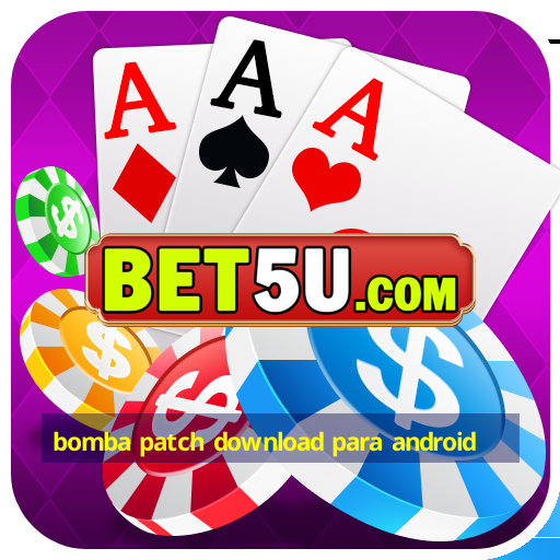 bomba patch download para android